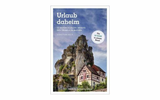 Bruckmann Urlaub daheim 25 Entdeckungen abseits des Trubels in Bayern Buch