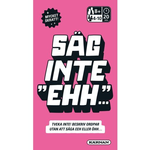 Kärnan Spel Säg inte hmm